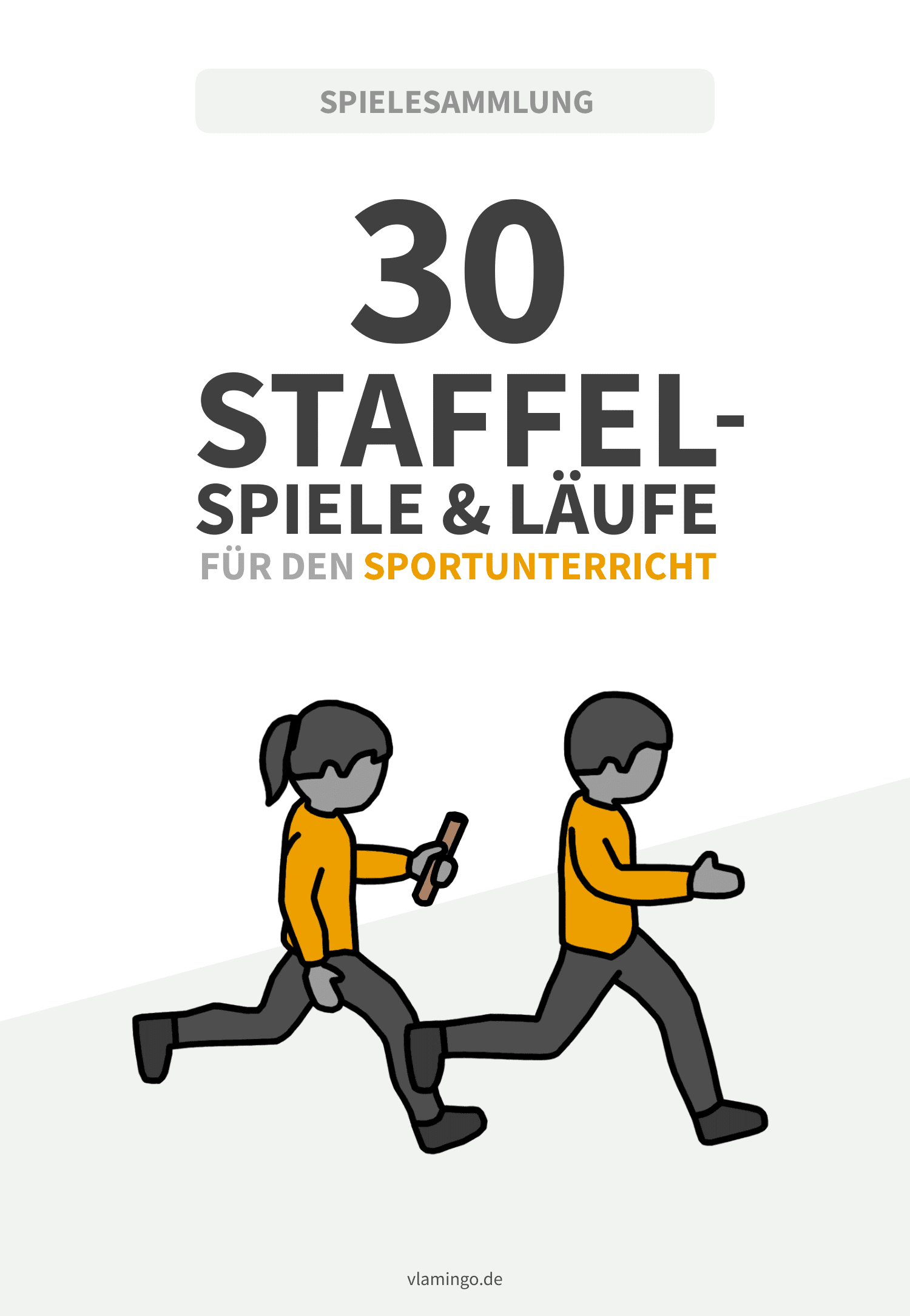 30 Staffelspiele für den Sportunterricht