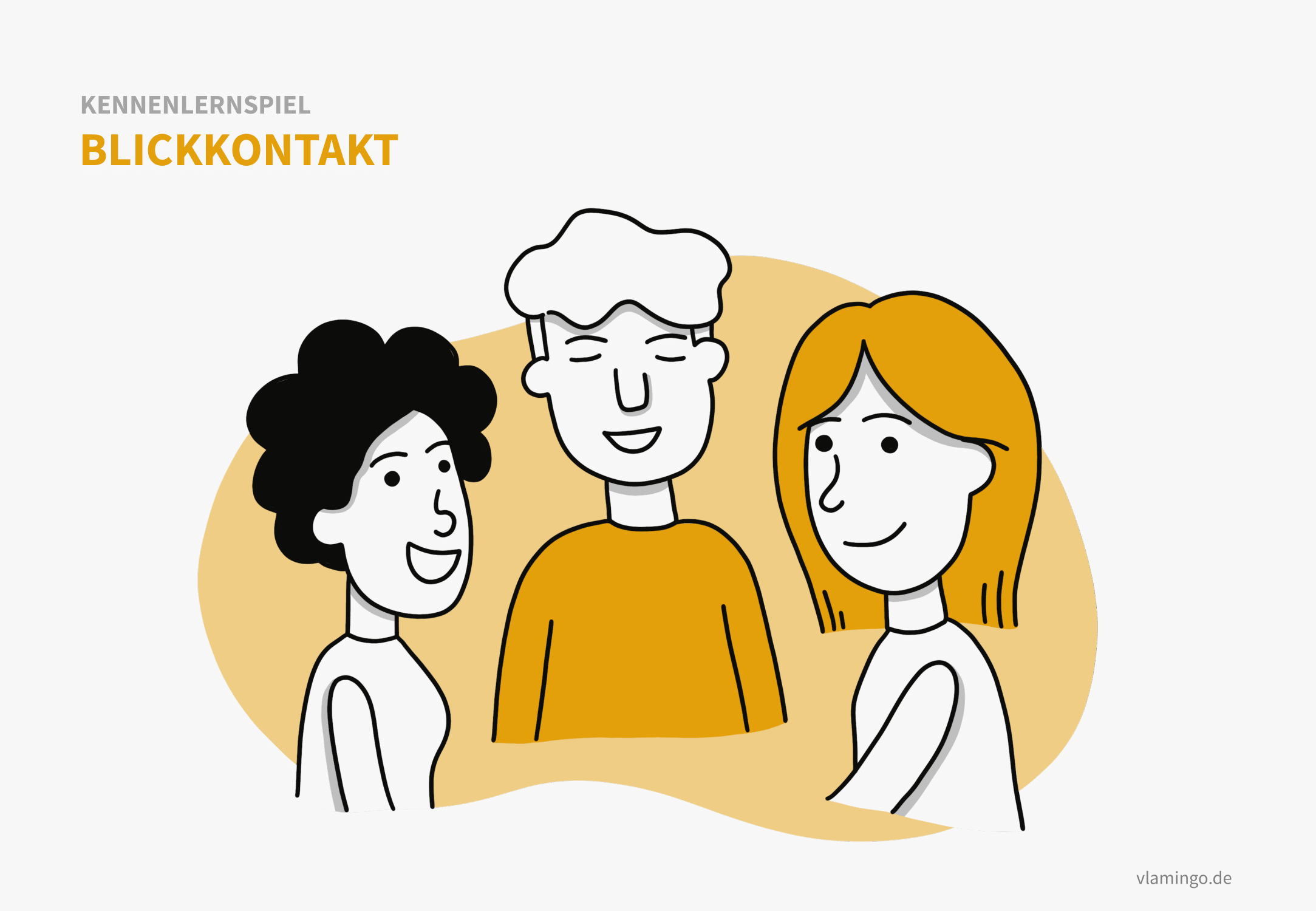 Kennenlernspiel - Blickkontakt Kennenlernspiel - Blickkontakt