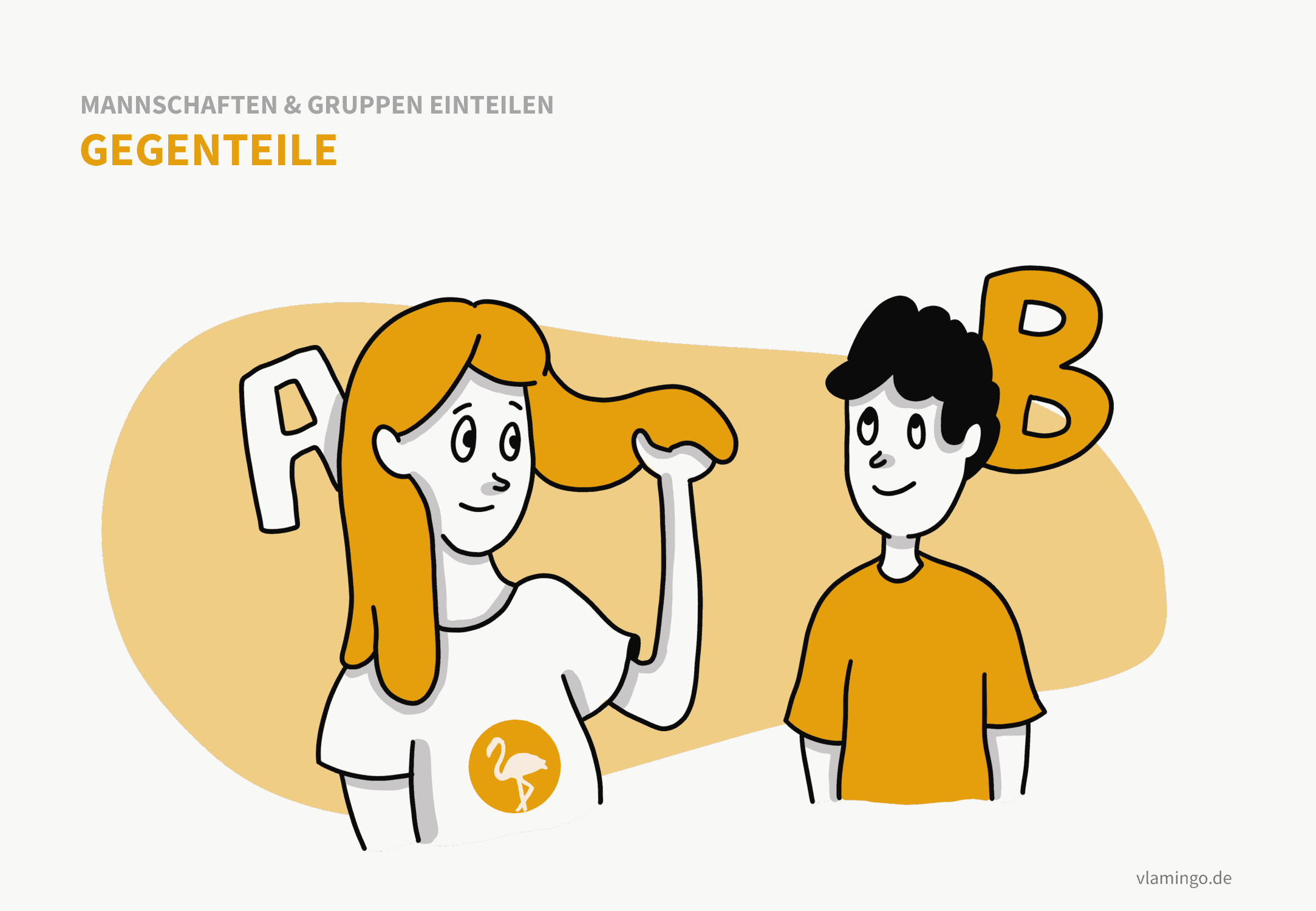 Gegenteile - Mannschaften einteilen Gegenteile - Mannschaften einteilen