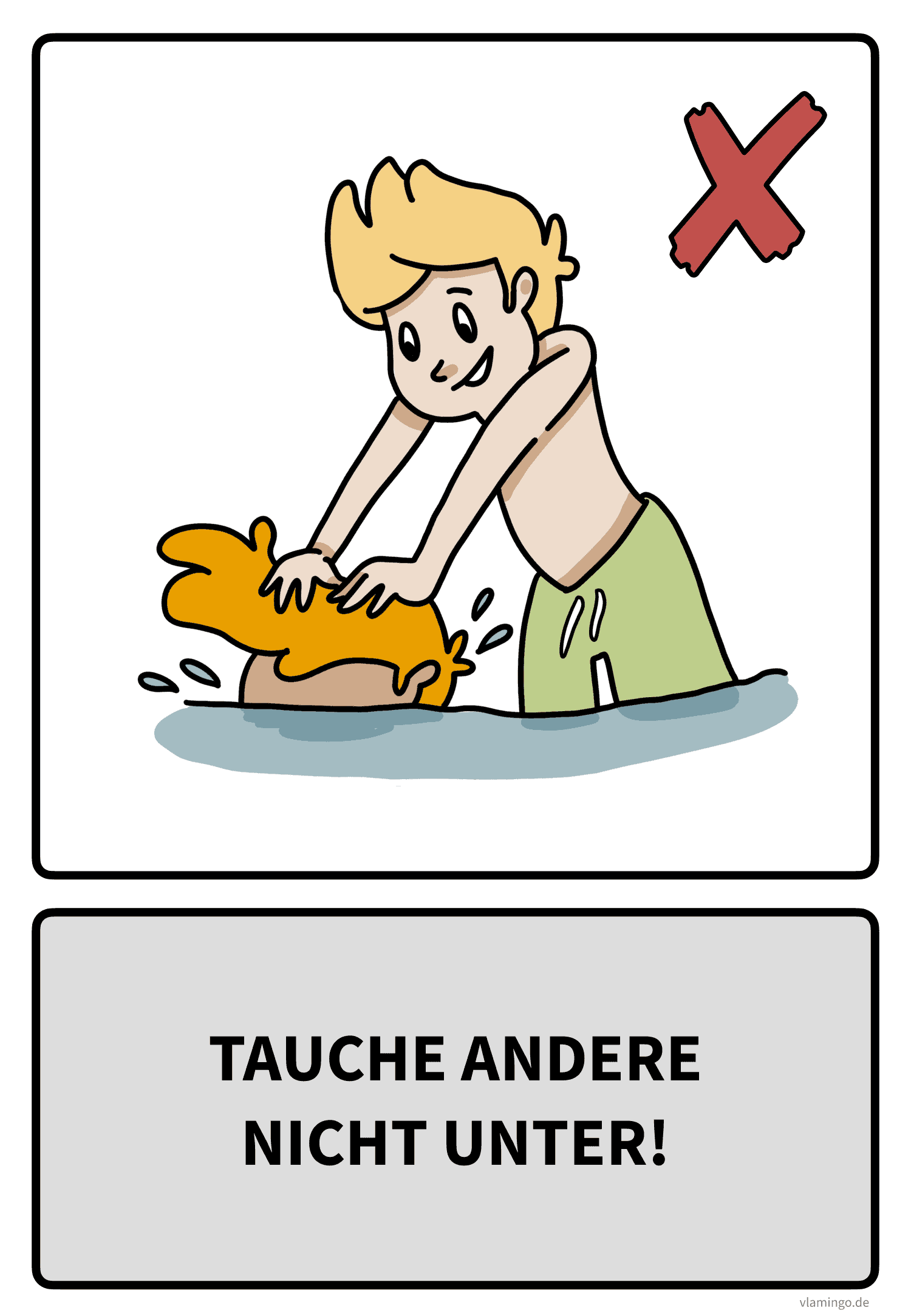 Baderegel - Tauche andere nicht unter Baderegel - Tauche andere nicht unter