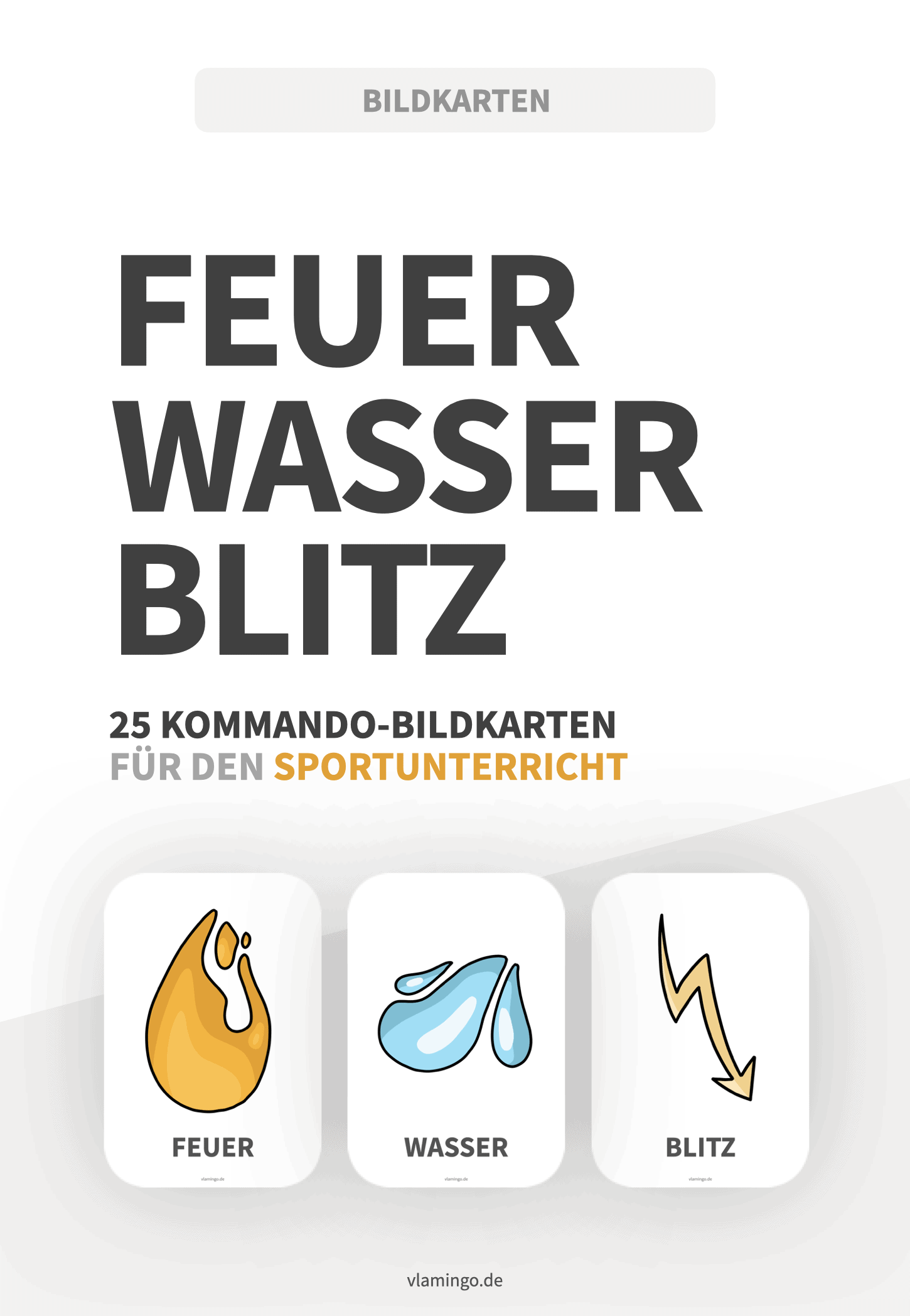Feuer, Wasser, Blitz - Anleitung & Varianten Feuer, Wasser, Blitz, Sturm - Varianten - Deckblatt