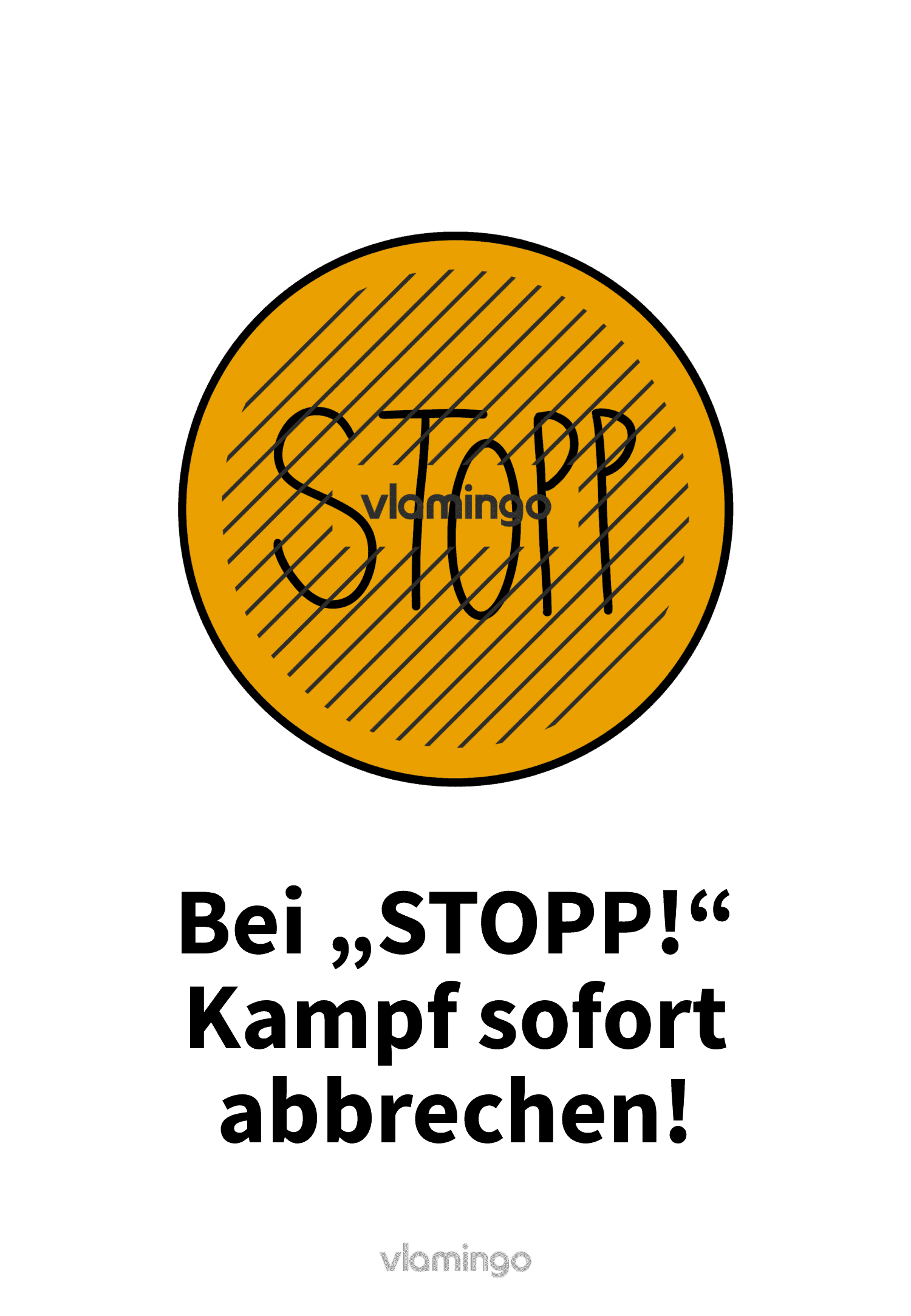 Regel - Bei Stopp! Kampf sofort abbrechen Regel - Bei Stopp! Kampf sofort abbrechen