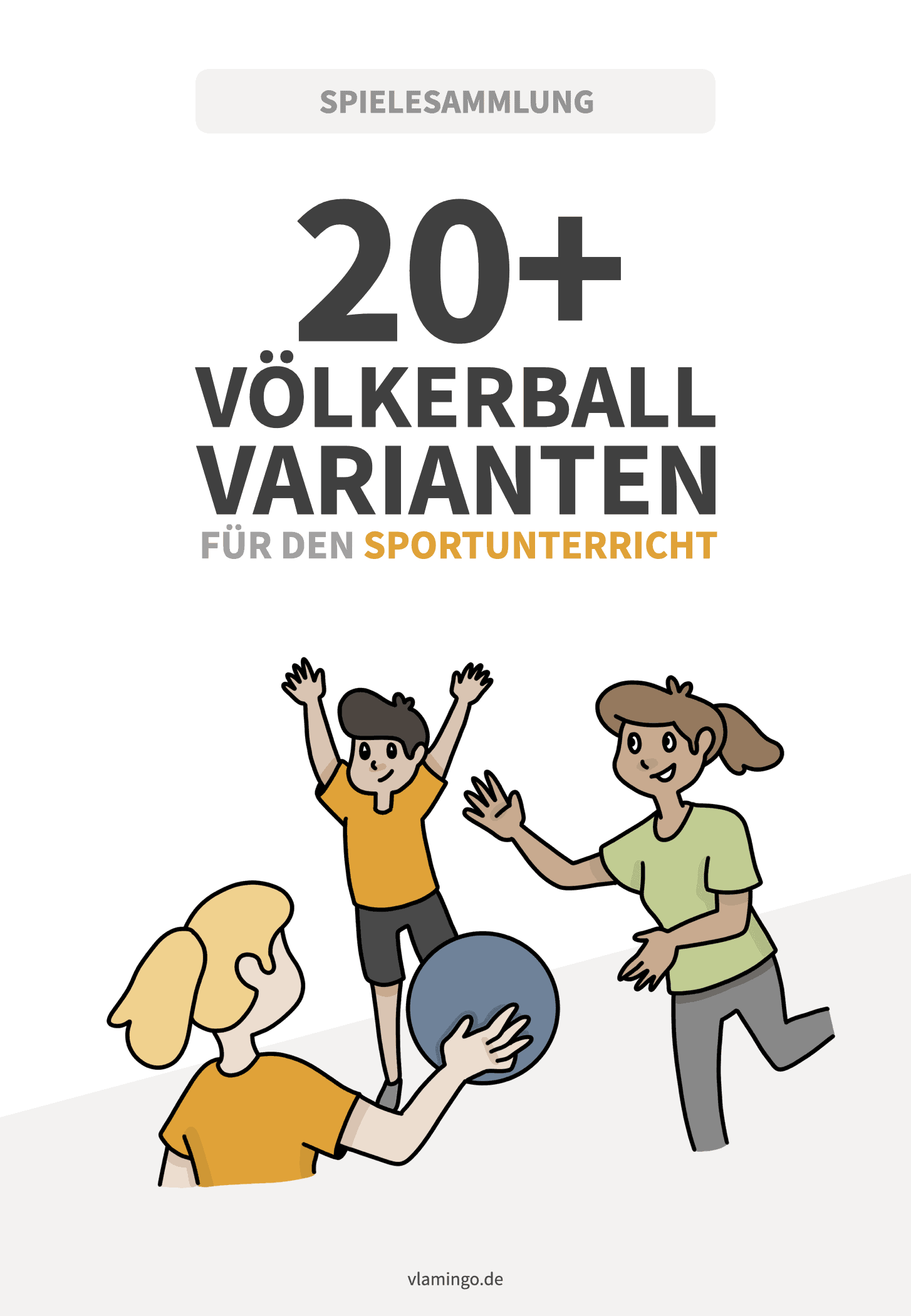 Völkerball - Spielregeln & 20+ Varianten für den Sportunterricht