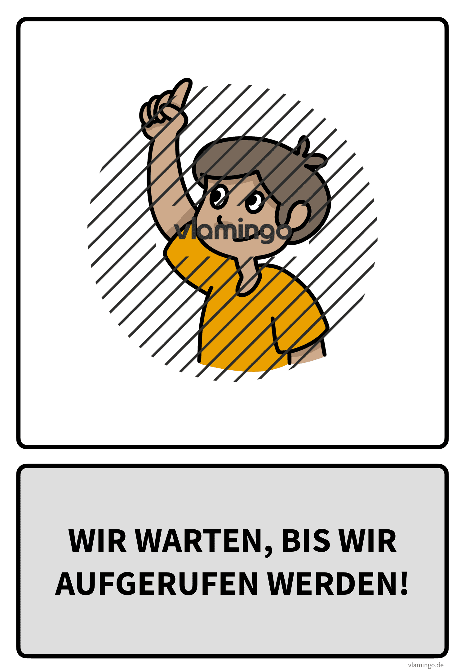 Klassenregel - Wir warten, bis wir aufgerufen werden Klassenregel - Wir warten, bis wir aufgerufen werden