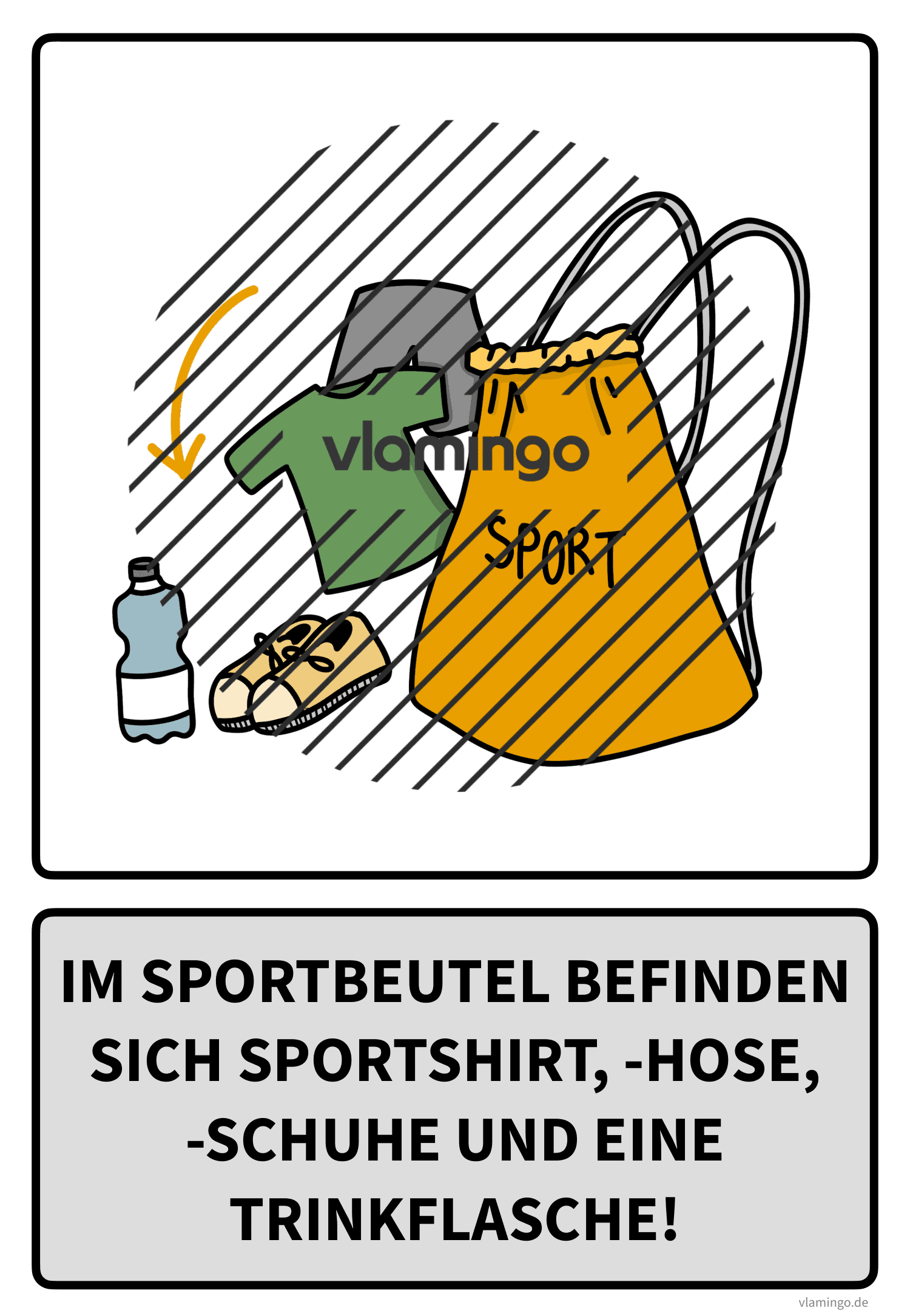 Sportregel - Im Sportbeutel befinden sich Sportshirt, -hose, -schuhe und eine Trinkflasche Sportregel - Im Sportbeutel befinden sich Sportshirt, -hose, -schuhe und eine Trinkflasche