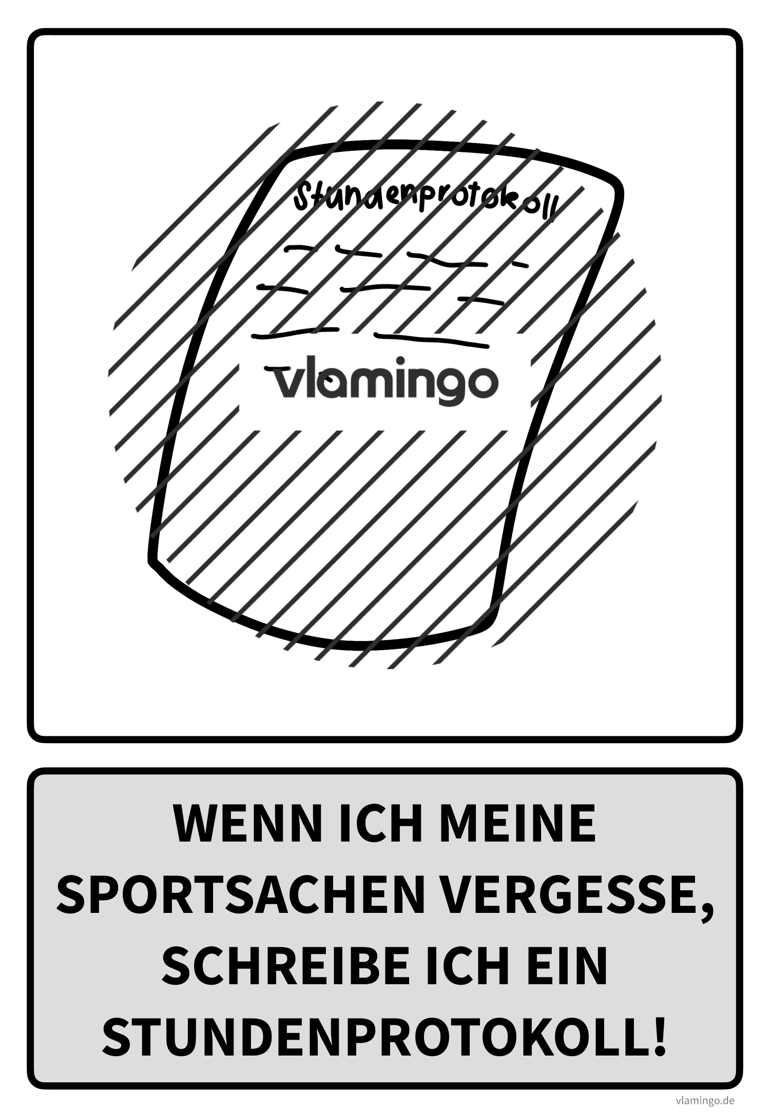 Sportregel - Wenn ich meine Sportsachen vergesse, schreibe ich ein Stundenprotokoll