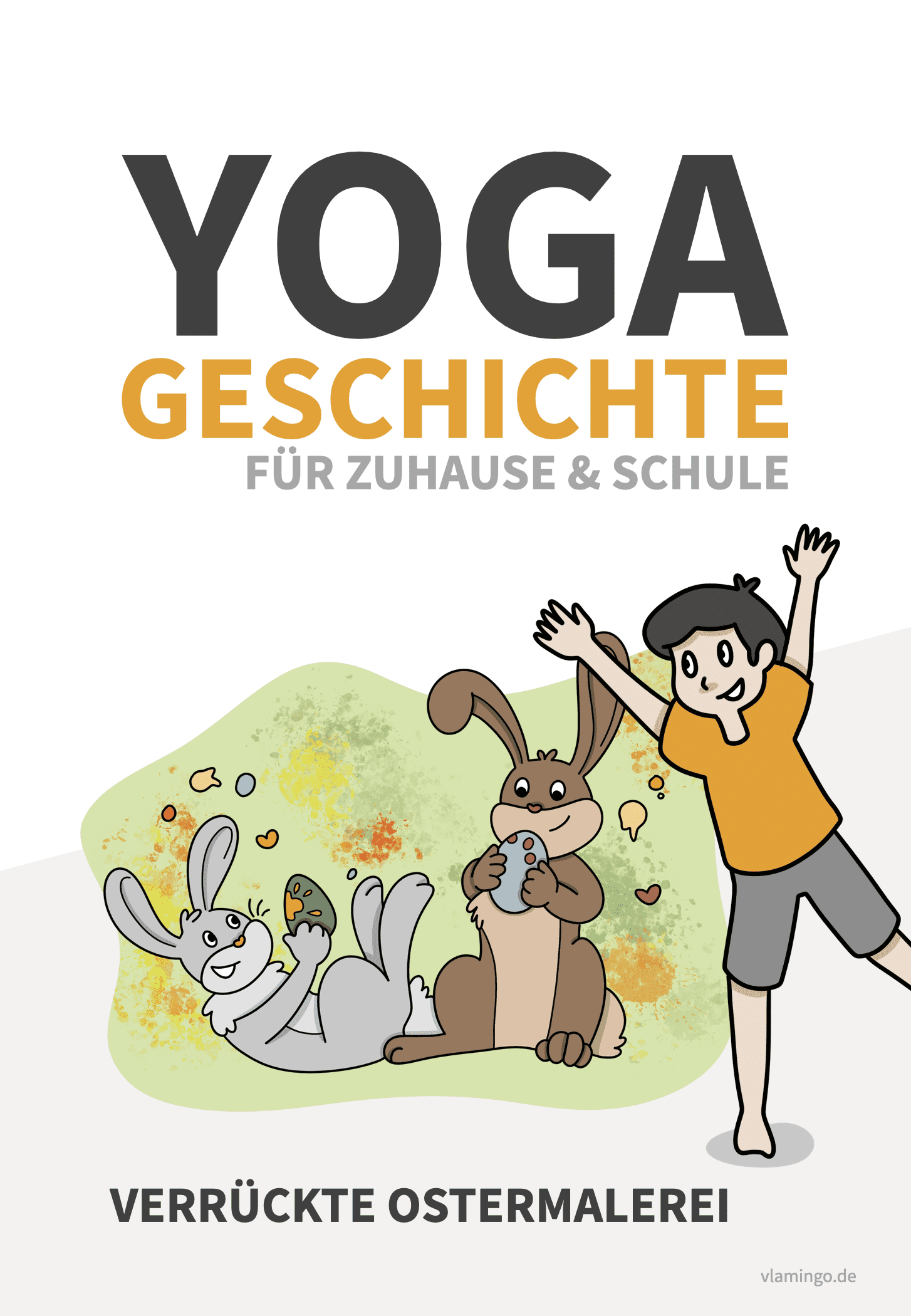 Yoga-Geschichte - Verrückte Ostermalerei (Kinderyoga)